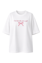 Literally Just a Girl Oversized T-Shirt