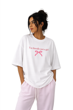 Literally Just a Girl Oversized T-Shirt